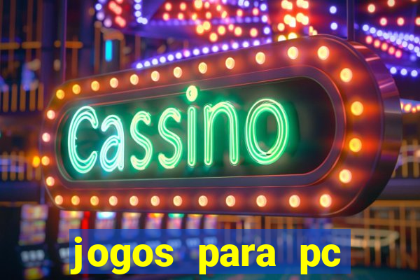 jogos para pc download gratis completo offline